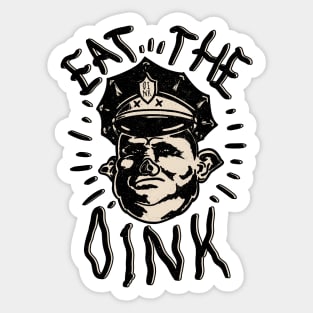 Eat The Oink - Fuck The Police Sticker